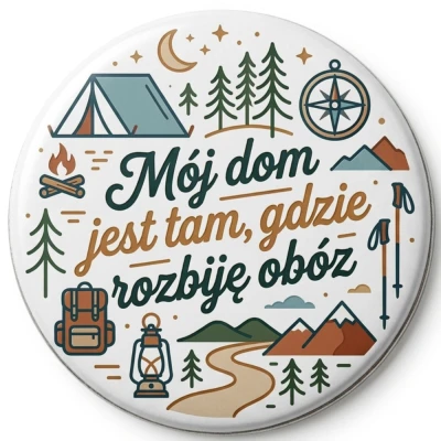 Przypinka button Mohilo Mój dom jest tam, gdzie rozbije obóz 58mm kolorowa